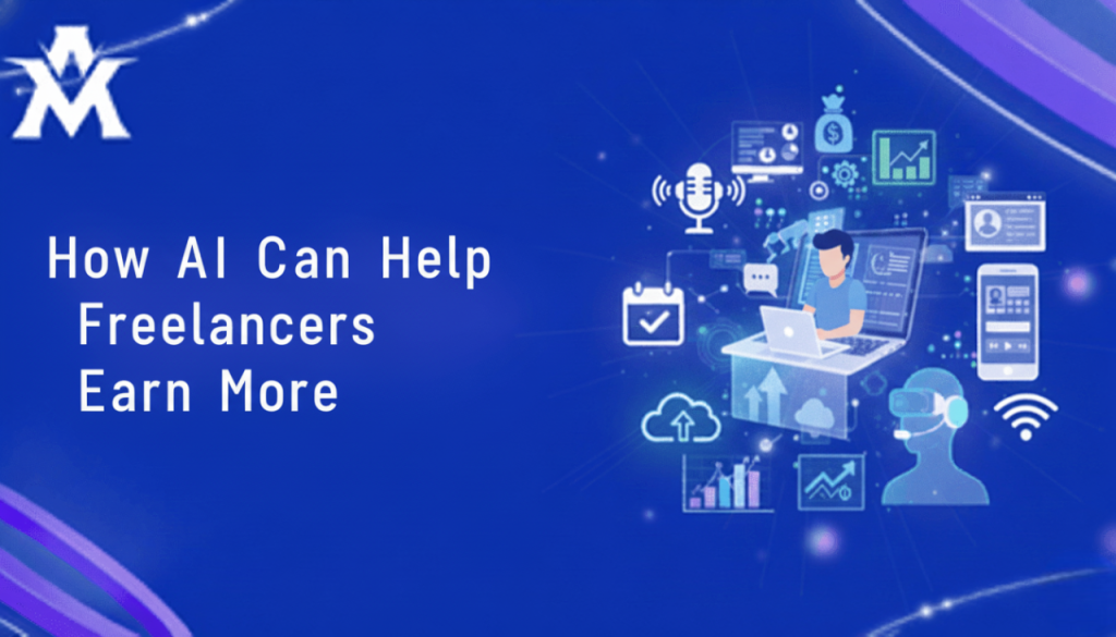 How AI Can Help Freelancers Save Time and Earn More
