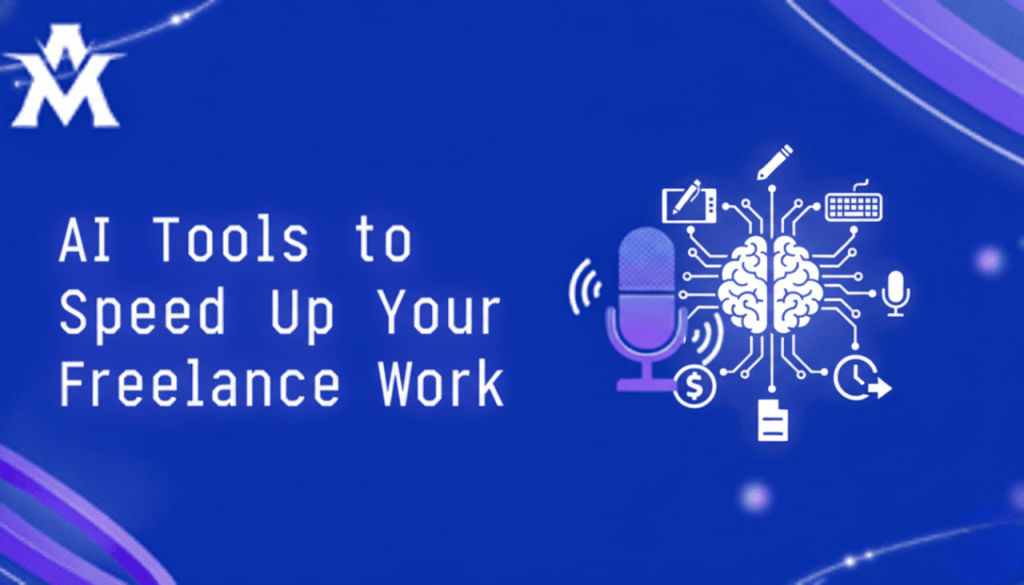 Top AI Tools to Speed Up Your Freelance Work