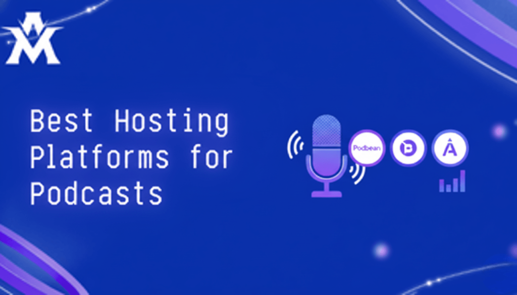 Best Hosting Platforms for Podcasts