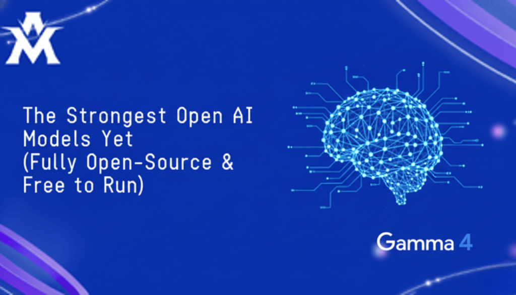 Gemma 4 Is the Most Powerful Free AI You Can Run