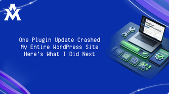 One Plugin Update Crashed My Entire WordPress Site Here's What I Did Next