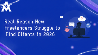 Real Reason New Freelancers Struggle to Find Clients in 2026