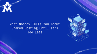 What Nobody Tells You About Shared Hosting Until It's Too Late