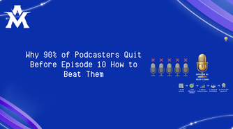 Why 90% of Podcasters Quit Before Episode 10 How to Beat Them
