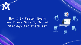 How I 3x Faster Every WordPress Site My Secret Step-by-Step Checklist